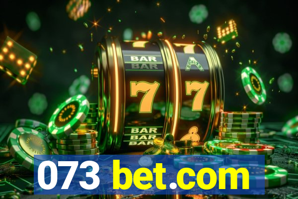 073 bet.com